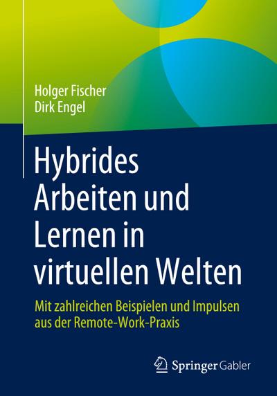 Hybrides Arbeiten und Lernen in virtuellen Welten