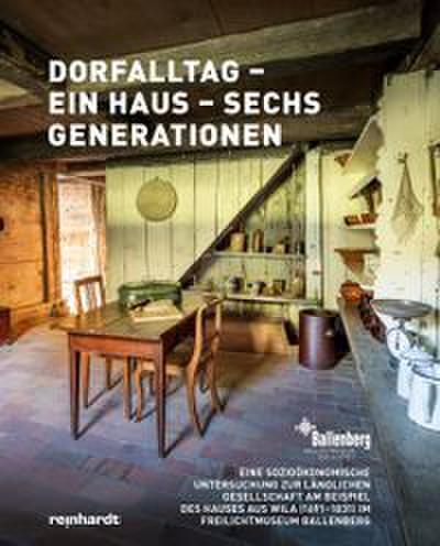 Dorfalltag - ein Haus - sechs Generationen