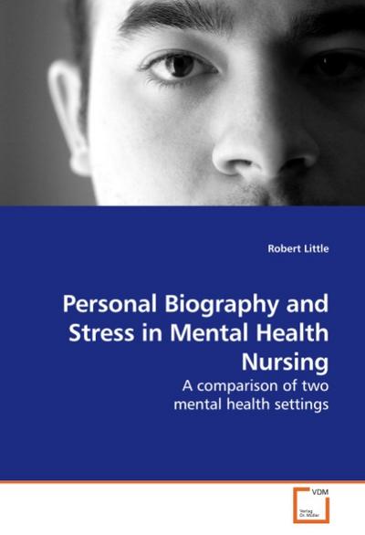Personal biography and stress in mental health  nursing - Robert Little