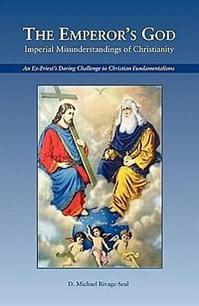 The Emperor’s God: Imperial Misunderstandings of Christianity