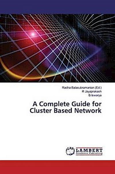 A Complete Guide for Cluster Based Network