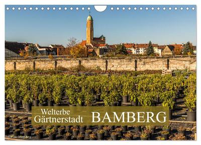 Welterbe Gärtnerstadt Bamberg (Wandkalender 2026 DIN A4 quer), CALVENDO Monatskalender