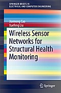 Wireless Sensor Networks for Structural Health Monitoring