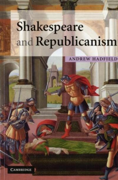 Shakespeare and Republicanism