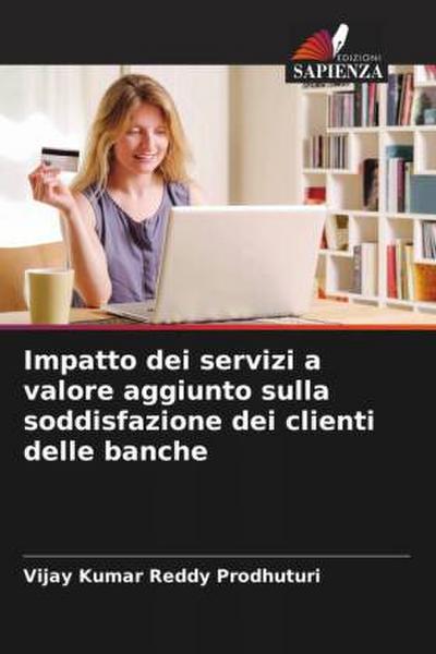 Impatto dei servizi a valore aggiunto sulla soddisfazione dei clienti delle banche