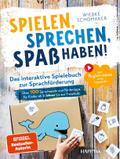Spielen, Sprechen, Spaß haben! Das interaktive Spielebuch zur Sprachförderung