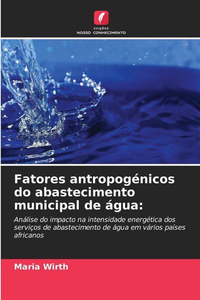 Fatores antropogénicos do abastecimento municipal de água: