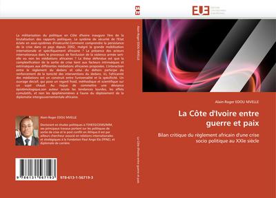 La Côte d’’Ivoire entre guerre et paix