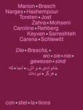Die Braschs, wo sie nie gewesen sind. Eine Theaterarbeit zwischen Teheran und Berlin