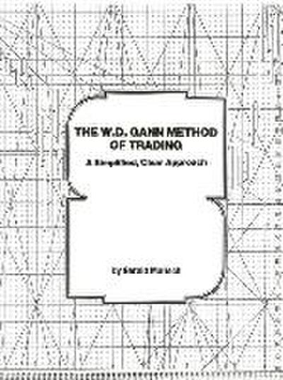 Marisch, G: W.D. Gann Method of Trading