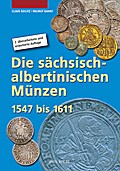 Die sächsisch-albertinischen Münzen 1547 - 1611