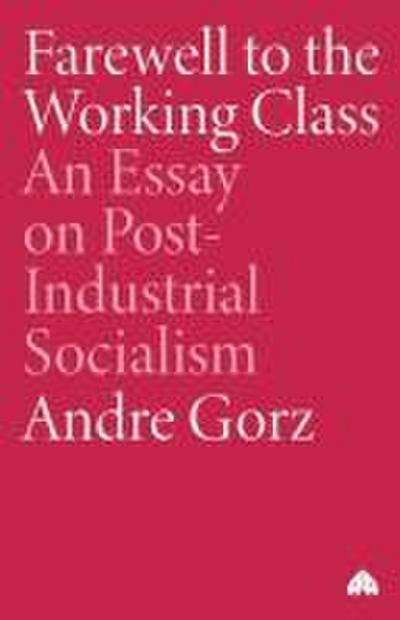 Farewell to the Working Class