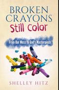 Broken Crayons Still Color