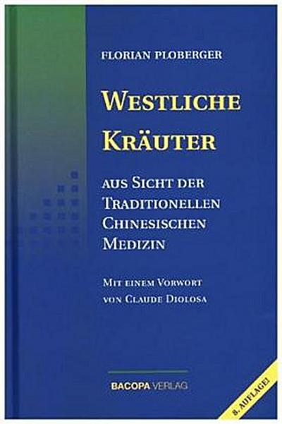 Westliche Kräuter aus Sicht der Traditionellen Chinesischen Medizin