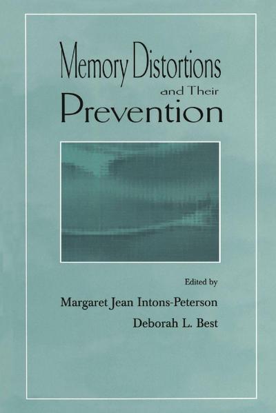 Memory Distortions and Their Prevention