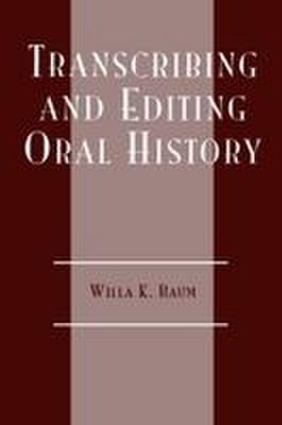 Transcribing and Editing Oral History