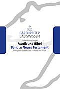 Musik und Bibel. Band 2: Neues Testament