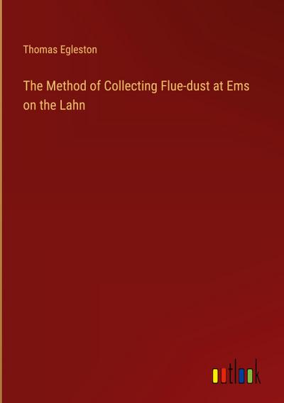 The Method of Collecting Flue-dust at Ems on the Lahn