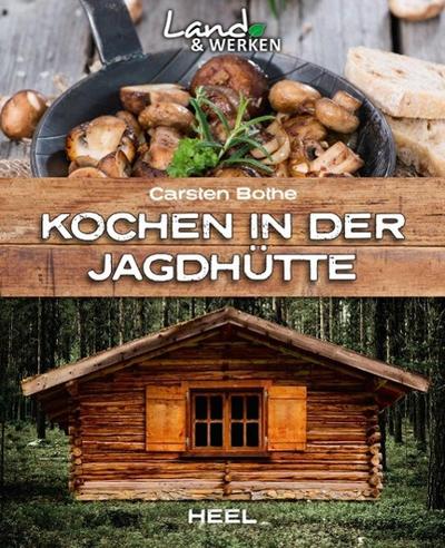 Kochen in der Jagdhütte