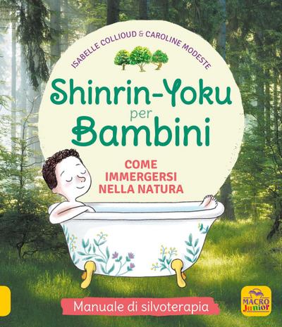 Shinrin-Yoku per bambini. Come immergersi nella natura