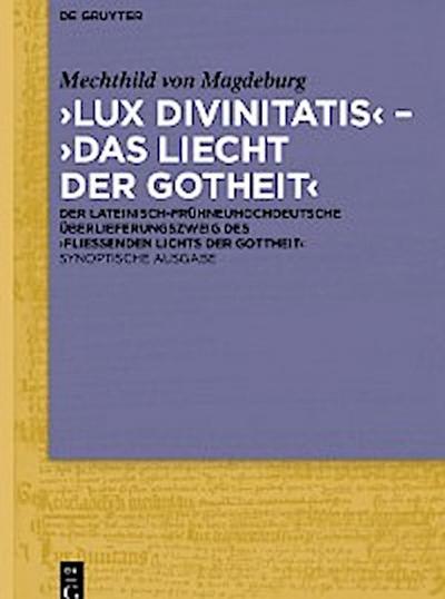 ‚Lux divinitatis‘ – ‚Das liecht der gotheit‘