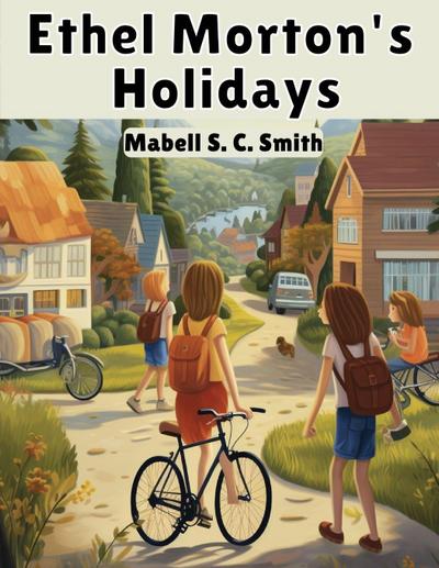 Ethel Morton’s Holidays