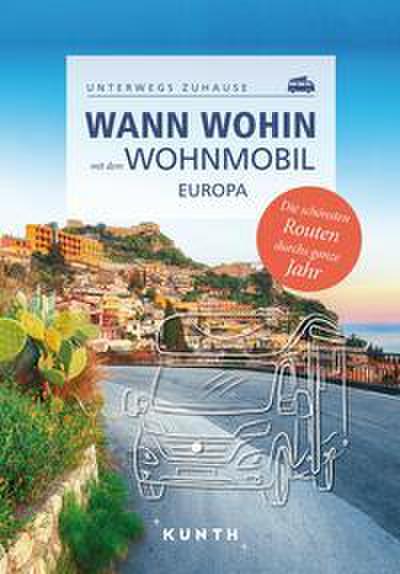 Wann wohin mit dem Wohnmobil Europa