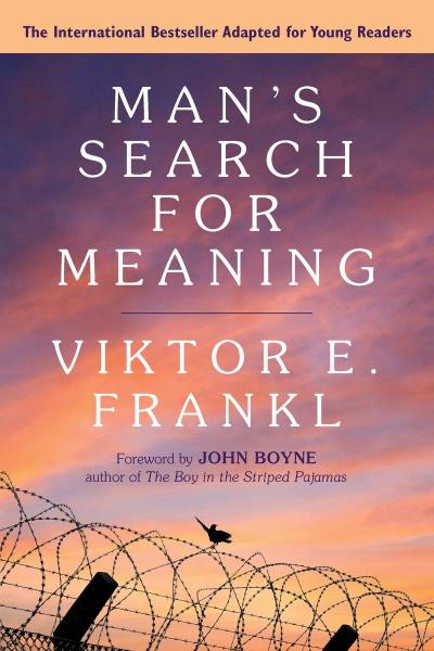 Man’s Search for Meaning: Young Adult Edition