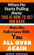When He Starts Pulling Away, This is How to Get Him Back