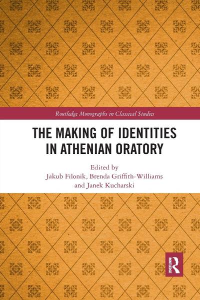 The Making of Identities in Athenian Oratory