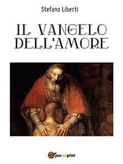 Il Vangelo dell’amore