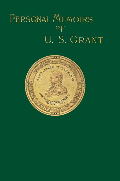 Personal Memoirs of U. S. Grant Volume 1/2