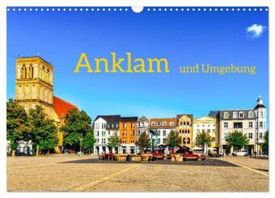Anklam und Umgebung (Wandkalender 2026 DIN A3 quer), CALVENDO Monatskalender