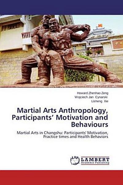 Martial Arts Anthropology, Participants Motivation and Behaviours