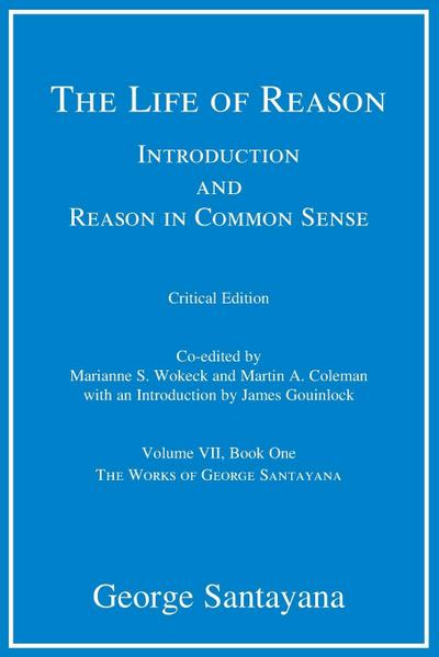 The Life of Reason, critical edition, Volume 7