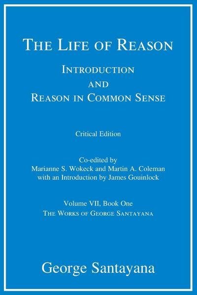 The Life of Reason, critical edition, Volume 7