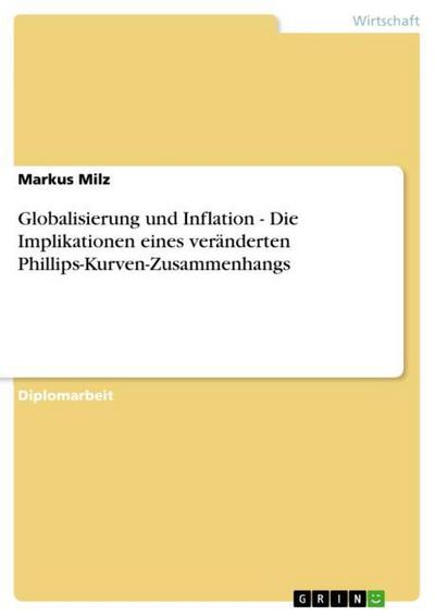 Globalisierung und Inflation - Die Implikationen eines veränderten Phillips-Kurven-Zusammenhangs