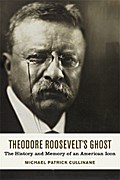 Theodore Roosevelt’s Ghost