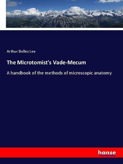 The Microtomist’s Vade-Mecum
