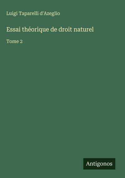 Essai théorique de droit naturel