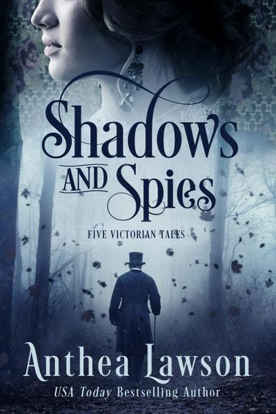 Shadows and Spies: Six Victorian Tales