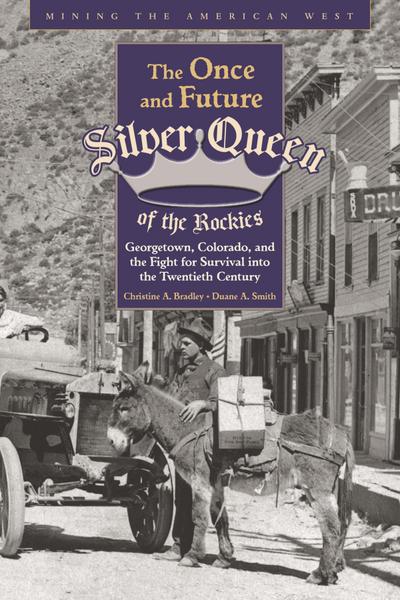 Once and Future Silver Queen of the Rockies