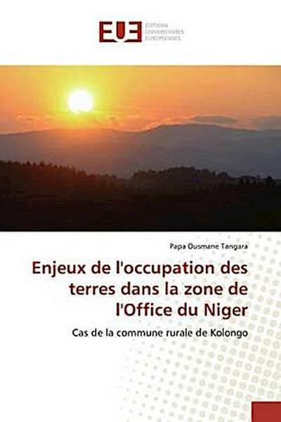 Enjeux de l’occupation des terres dans la zone de l’Office du Niger
