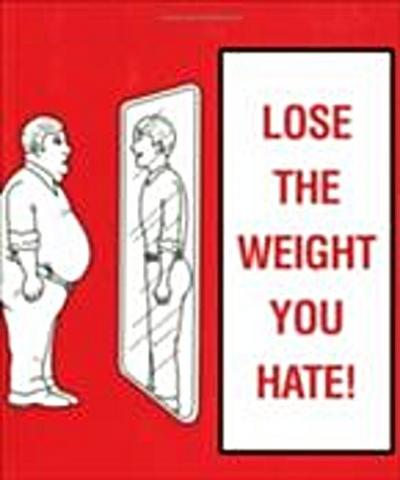 Lose the Weight You Hate