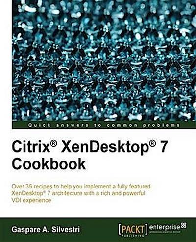 Citrix(R) XenDesktop(R) 7 Cookbook
