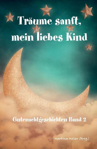 Träume sanft, mein liebes Kind Band 2