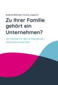 Zu Ihrer Familie gehört ein Unternehmen?