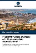 Muslimbruderschaften: ein Hindernis für Investitio