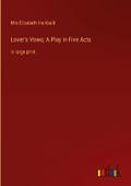 Lover’s Vows; A Play in Five Acts