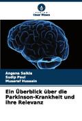 Ein Überblick über die Parkinson-Krankheit und ihr